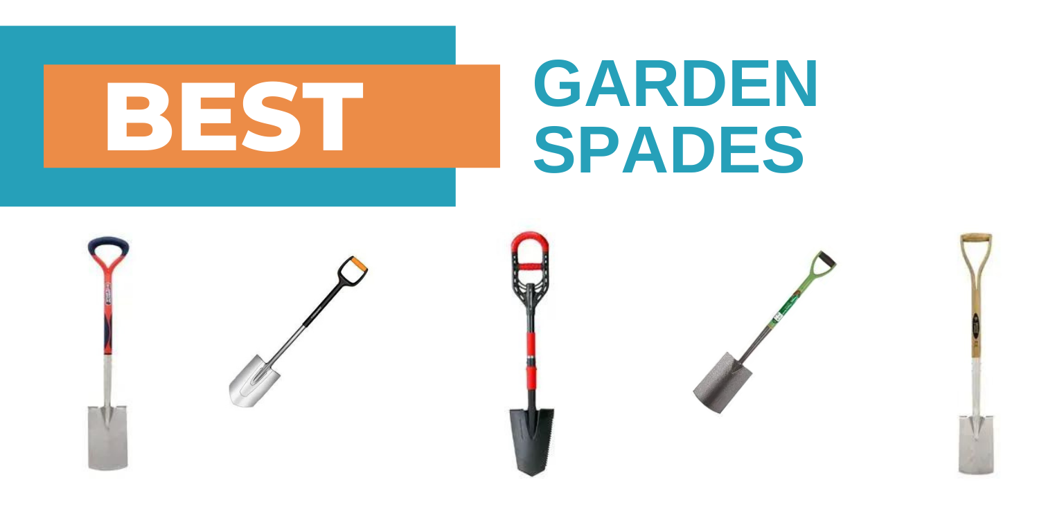 Best Garden Spades of 2022 Home & Style