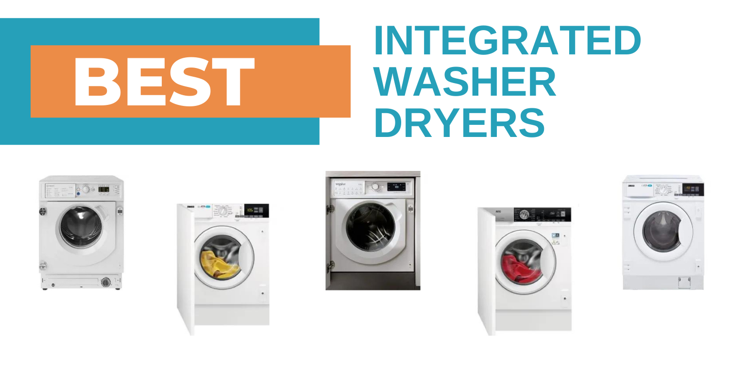 Best Integrated Washer Dryers of 2022 | Home & Style